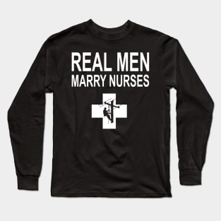 Real Men Marry Nurses Lineman Long Sleeve T-Shirt